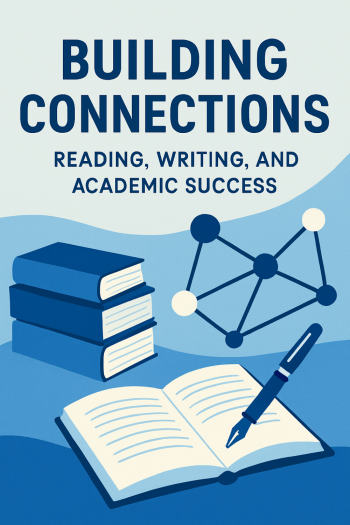 Cover image for Building Connections: Reading, Writing, and Academic Success